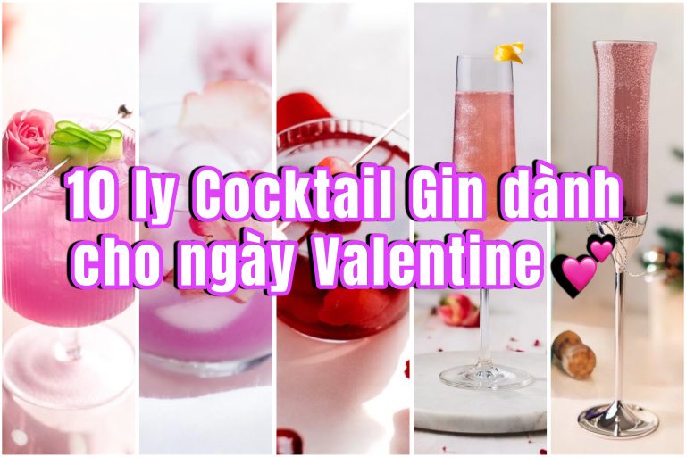 10 ly Cocktail Gin dành cho ngày Valentine