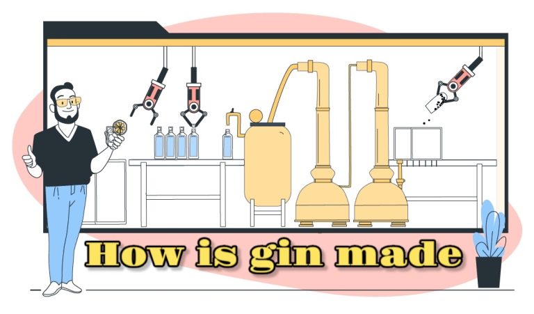 Rượu Gin được làm như thế nào?